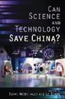 Susan (EDT)/ Zhang Greenhalgh, Susan Zhang Greenhalgh, Susan Greenhalgh, Li Zhang - Can Science and Technology Save China?
