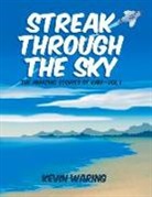 Kevin Waring - Streak Through the Sky: The Amazing Stories of Kam - Vol 1