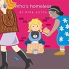 Mike Boyce - Who's Homeless: Volume 1