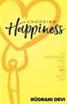 Rudrani Devi - Choosing Happiness