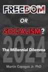 Martin Capages Jr, Martin Capages Jr. - FREEDOM OR SOCIALISM?