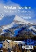 Ulrike Probsti-Haider, Ulrike Probstl-Haider, Ulrike (BOKU - University of Natural Resources and Life Sciences Probstl-Haider, Ulrike Pröbstl-Haider, Ulrike (BOKU - University of Natural Resources and Life Sciences Proebstl-Haider, Harold Richins... - Winter Tourism - Trends and Challenges