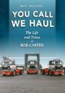 Mat Ireland - You Call, We Haul