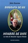 Julio Estorino - BIOGRAFÍA DE UN HOMBRE DE DIOS