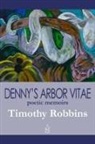 Mr. Timothy Robbins, Timothy Robbins - Denny's Arbor Vitae