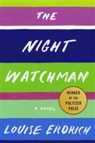 Louise Erdrich - The Night Watchman