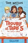Tom Watson, Tom/ Kissi Watson, Watson Tom, Marta Kissi, Kissi Marta - Trouble at Table 5 : The Candy Caper