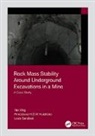 Pinnaduwa Kulatilake, Pinnaduwa H.S.W. Kulatilake, Louis Sandbak, Yan Xing, Yan (China University of Mining and Technolo Xing, Yan Kulatilake Xing... - Rock Mass Stability Around Underground Excavations in a Mine