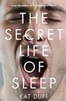 Kat Duff - The Secret Life of Sleep