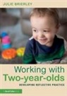 Julie Brierley, Brierley Julie - Working With Two-Year-Olds