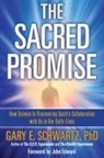 Gary E Schwartz, Gary E. Schwartz, Gary E./ Edward Schwartz - The Sacred Promise