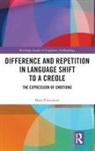 Maia Ponsonnet, Maïa Ponsonnet, Maia (University of Western Australia Ponsonnet - Difference and Repetition in Language Shift to a Creole