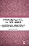 Sramana Majumdar - Youth and Political Violence in India