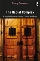 Fanny Brewster, Fanny (Pacifica Graduate Institute Brewster, Brewster Fanny - The Racial Complex