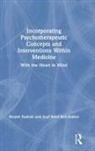 Asaf Rolef Ben-shahar, Shamit Kadosh, Shamit Ben-Shahar Kadosh - Incorporating Psychotherapeutic Concepts Interventions Within