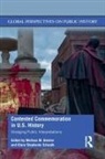 Melissa Bender, Melissa M. Szlezak Bender, Melissa Szlezak Bender, Klara Stephanie Bender Szlezak, Klara Szlezák, Melissa M Bender... - Contested Commemoration in U.s. History