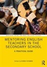 Debbie (University of Chichester Hickman, Deborah (University of Chichester Hickman, Debbie Hickman, Deborah Hickman - Mentoring English Teachers in the Secondary School