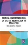 Neal Dreamson, Neal (Queensland University of Technolog Dreamson, Dreamson Neal - Critical Understandings of Digital Technology in Education