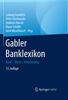 Pete Gluchowski, Peter Gluchowski, Ludwig Gramlich, Andreas Horsch, Andreas Horsch u a, Klaus Schäfer... - Gabler Banklexikon, 2 Bände