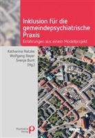 Wolfgan Bayer, Wolfgang Bayer, Svenja Bunt, Svenja Bunt (Dr.), Katharina Ratzke - Inklusion für die gemeindepsychiatrische Praxis
