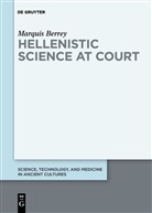 Marquis Berrey - Hellenistic Science at Court