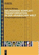 Kathrin Warweg - Gelingende Konflikttransformation in der arabischen Welt