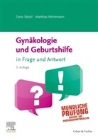 Matthias Nörtemann, Dori Stöckl, Doris Stöckl - Gynäkologie und Geburtshilfe in Frage und Antwort