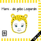 Agnieszka Sawczyn, Agnieszka Sawczyn, Agnieszk Sawczyn, Agnieszka Sawczyn - Mami - die gelbe Leopardin