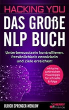 Cherry Finance, Ulrich Sprenger-Menlow, Cherry Finance, Cherr Finance, Cherry Finance - Hacking You - Das große NLP Buch