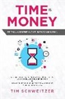 Cherry Finance, Cherry Finance, Tim Schweitzer, Cherr Finance - Time is Money: Zeitmanagement und Selbstorganisation