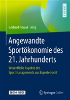 Gerhar Nowak, Gerhard Nowak - Angewandte Sportökonomie des 21. Jahrhunderts