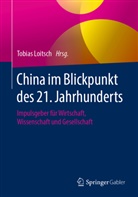 Tobia Loitsch, Tobias Loitsch - China im Blickpunkt des 21. Jahrhunderts