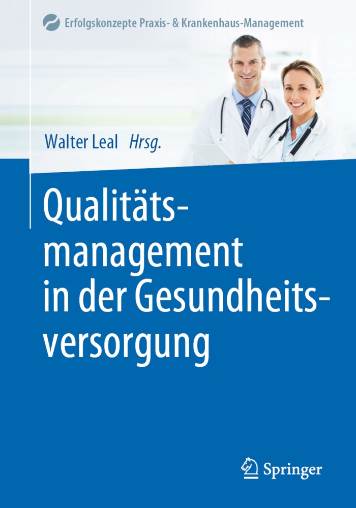 Walte Leal, Walter Leal - Qualitätsmanagement in der Gesundheitsversorgung