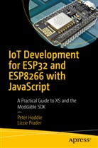 Pete Hoddie, Peter Hoddie, Lizzie Prader - IoT Development for ESP32 and ESP8266 with JavaScript