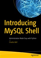Charles Bell - Introducing MySQL Shell