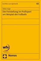 Stefan Unger - Die Freistellung im Profisport am Beispiel des Fußballs