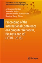Syed Mohammed Shamsul Islam, Sye Mohammed Shamsul Islam et al, A. Pasumpon Pandian, A.Pasumpon Pandian, Tomonob Senjyu, Tomonobu Senjyu... - Proceeding of the International Conference on Computer Networks, Big Data and IoT (ICCBI - 2018)