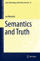 Jan Wole¿ski, Jan Wolenski, Jan Woleński - Semantics and Truth