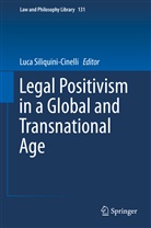 Luc Siliquini-Cinelli, Luca Siliquini-Cinelli - Legal Positivism in a Global and Transnational Age