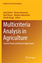 Julio Berbel, Thoma Bournaris, Thomas Bournaris, Basil Manos, Basil Manos et al, Nikolaos Matsatsinis... - Multicriteria Analysis in Agriculture
