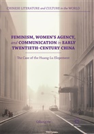 Qiliang He - Feminism, Women's Agency, and Communication in Early Twentieth-Century China