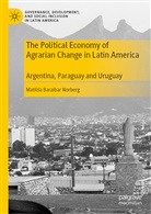 Matilda Baraibar Norberg - The Political Economy of Agrarian Change in Latin America