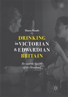 Thora Hands - Drinking in Victorian and Edwardian Britain