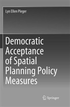 Lyn Ellen Pleger - Democratic Acceptance of Spatial Planning Policy Measures