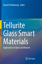 Raou El-Mallawany, Raouf El-Mallawany - Tellurite Glass Smart Materials
