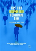 Antonina Bakardjieva Engelbrekt, Nikla Bremberg, Niklas Bremberg, Anna Michalski, Anna Michalski et al, Lars Oxelheim - Trust in the European Union in Challenging Times