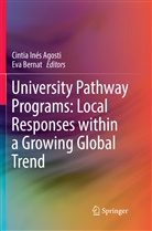 Cintia Inés Agosti, Bernat, Bernat, Eva Bernat, Cinti Inés Agosti, Cintia Inés Agosti - University Pathway Programs: Local Responses within a Growing Global Trend