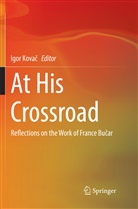 Igor Kova¿, Igo Kovac, Igor Kovac, Igor Kovač - At His Crossroad