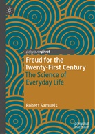 Robert Samuels - Freud for the Twenty-First Century