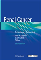 Joh A Libertino, John A Libertino, Jason Gee, Jason R. Gee, Jason Robert Gee, John Libertino... - Renal Cancer